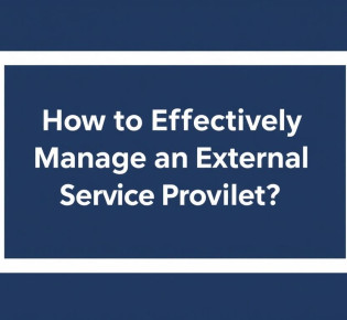 Outsourcing : Comment bien gérer un prestataire externe pour réussir votre projet