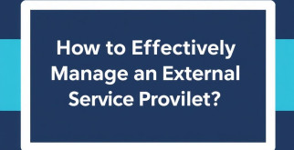 Outsourcing : Comment bien gérer un prestataire externe pour réussir votre projet